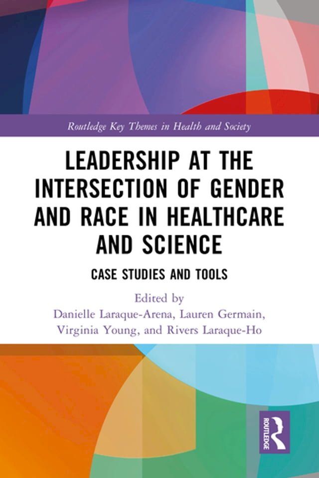  Leadership at the Intersection of Gender and Race in Healthcare and Science(Kobo/電子書)