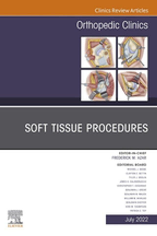  Soft Tissue Procedures, An Issue of Orthopedic Clinics, E-Book(Kobo/電子書)