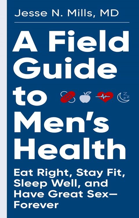 A Field Guide to Men's Health(Kobo/電子書)