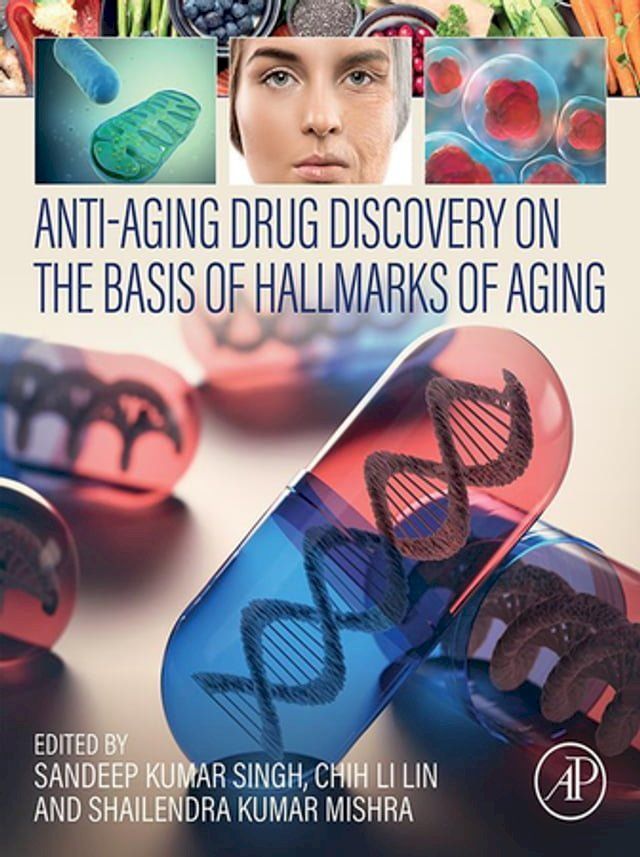  Anti-Aging Drug Discovery on the Basis of Hallmarks of Aging(Kobo/電子書)