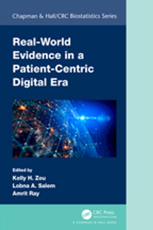  Real-World Evidence in a Patient-Centric Digital Era(Kobo/電子書)