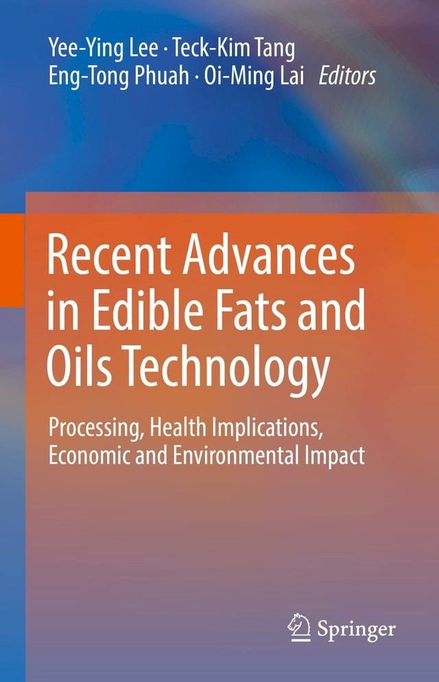  Recent Advances in Edible Fats and Oils Technology(Kobo/電子書)