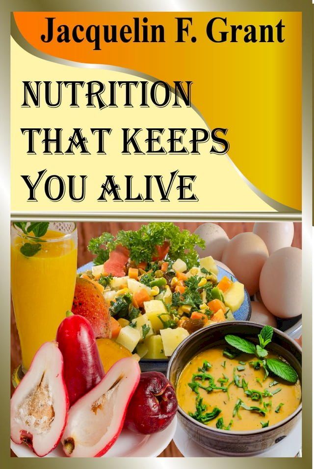  Nutrition That Keeps You Alive(Kobo/電子書)