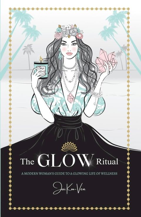 The GLOW Ritual(Kobo/電子書)