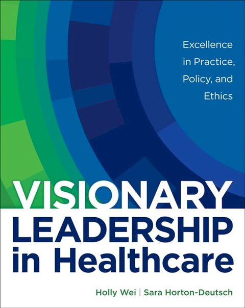 Visionary Leadership in Healthcare(Kobo/電子書)