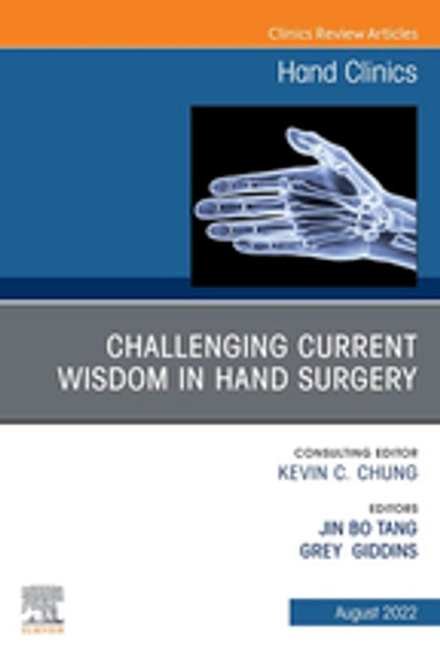  Challenging Current Wisdom in Hand Surgery, An Issue of Hand Clinics, E-Book(Kobo/電子書)