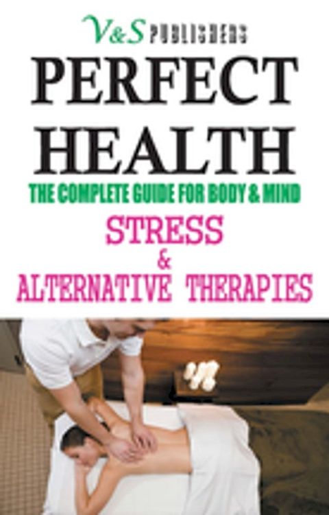 Perfect Health - Stress & Alternative Therapies(Kobo/電子書)