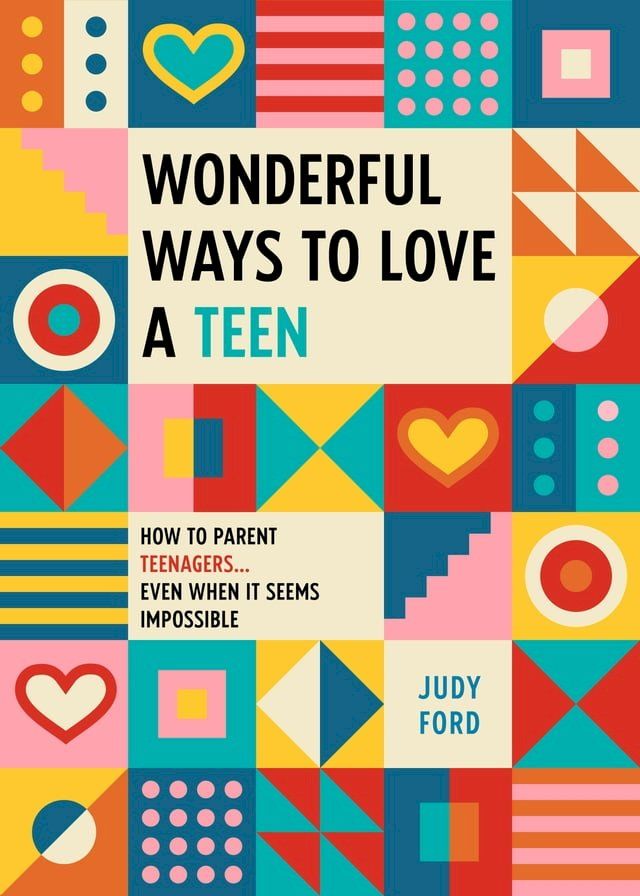  Wonderful Ways to Love a Teen(Kobo/電子書)