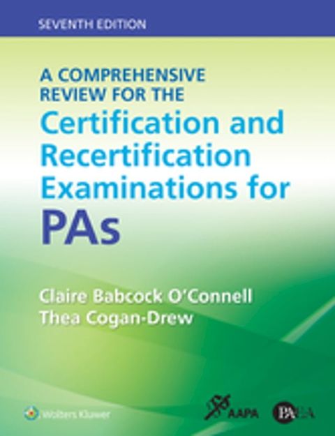 A Comprehensive Review for the Certification and Recertification Examinations for PAs(Kobo/電子書)