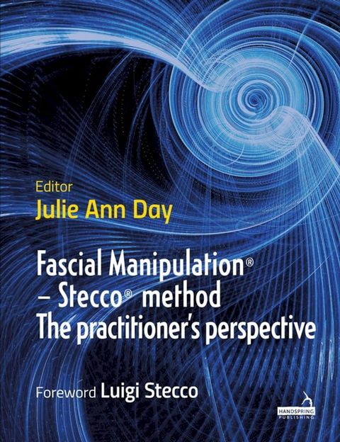 Fascial Manipulation - Stecco method The practitioner's perspective(Kobo/電子書)