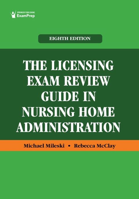 The Licensing Exam Review Guide in Nursing Home Administration(Kobo/電子書)