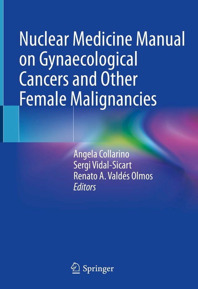  Nuclear Medicine Manual on Gynaecological Cancers and Other Female Malignancies(Kobo/電子書)