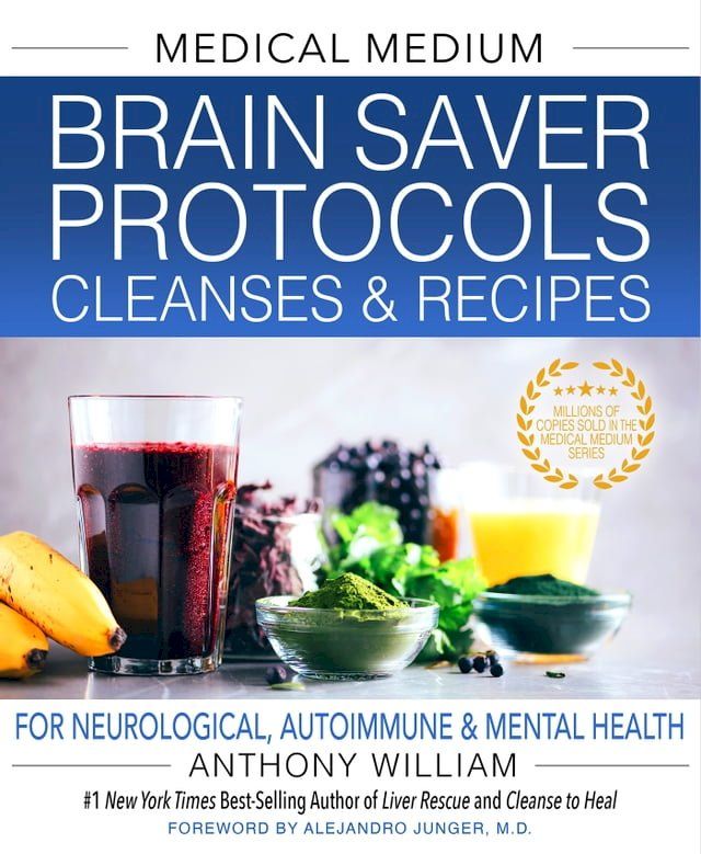  Medical Medium Brain Saver Protocols, Cleanses & Recipes(Kobo/電子書)