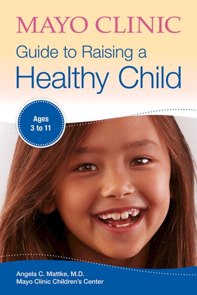  Mayo Clinic Guide to Raising a Healthy Child(Kobo/電子書)