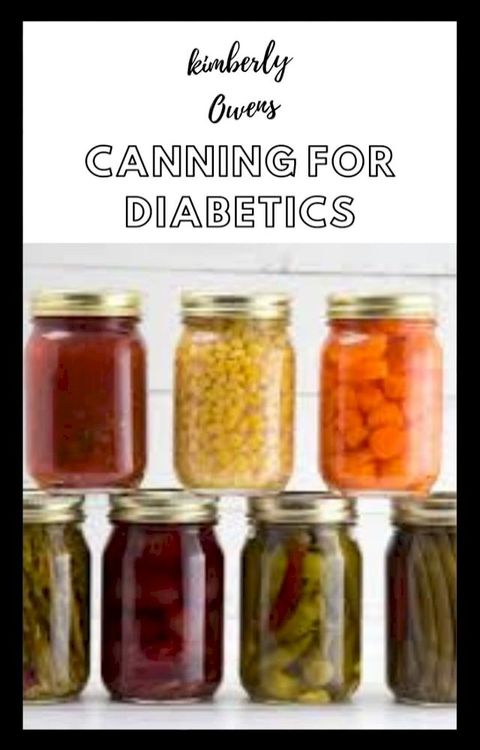 CANNING FOR DIABETICS(Kobo/電子書)