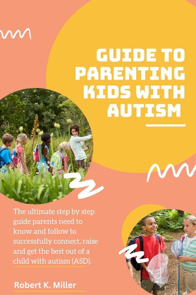  GUIDE TO PARENTING KIDS WITH AUTISM(Kobo/電子書)