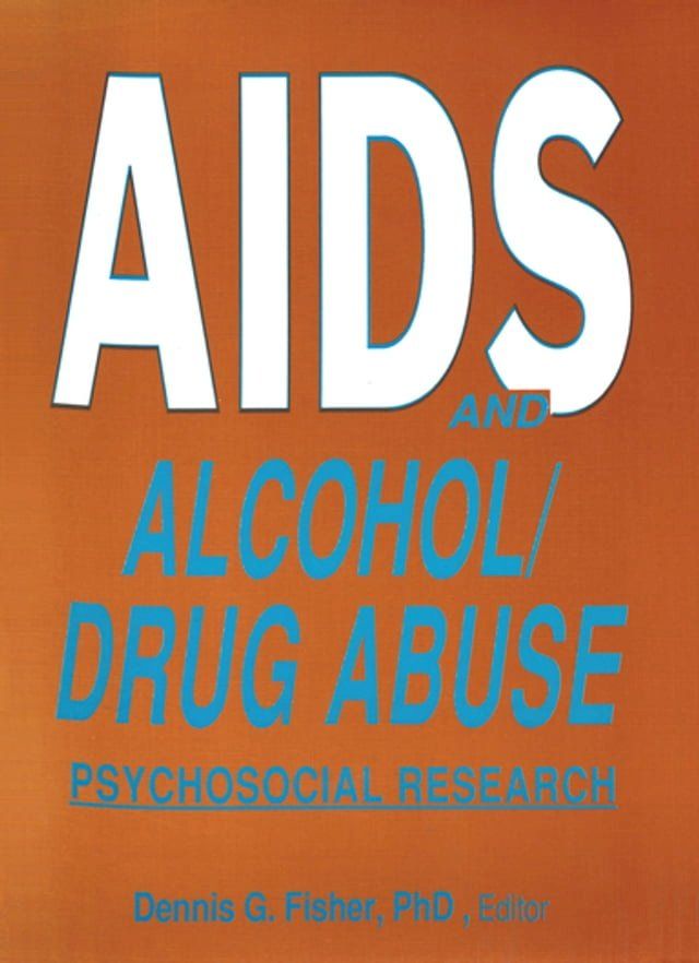  AIDS and Alcohol/Drug Abuse(Kobo/電子書)