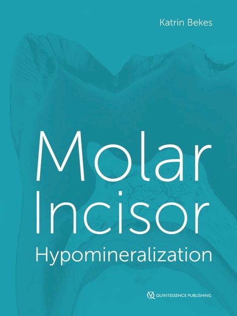 Molar Incisor Hypomineralization(Kobo/電子書)