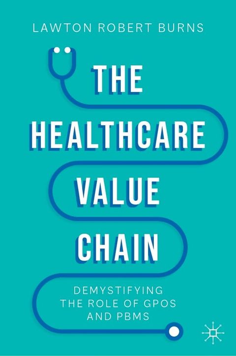 The Healthcare Value Chain(Kobo/電子書)