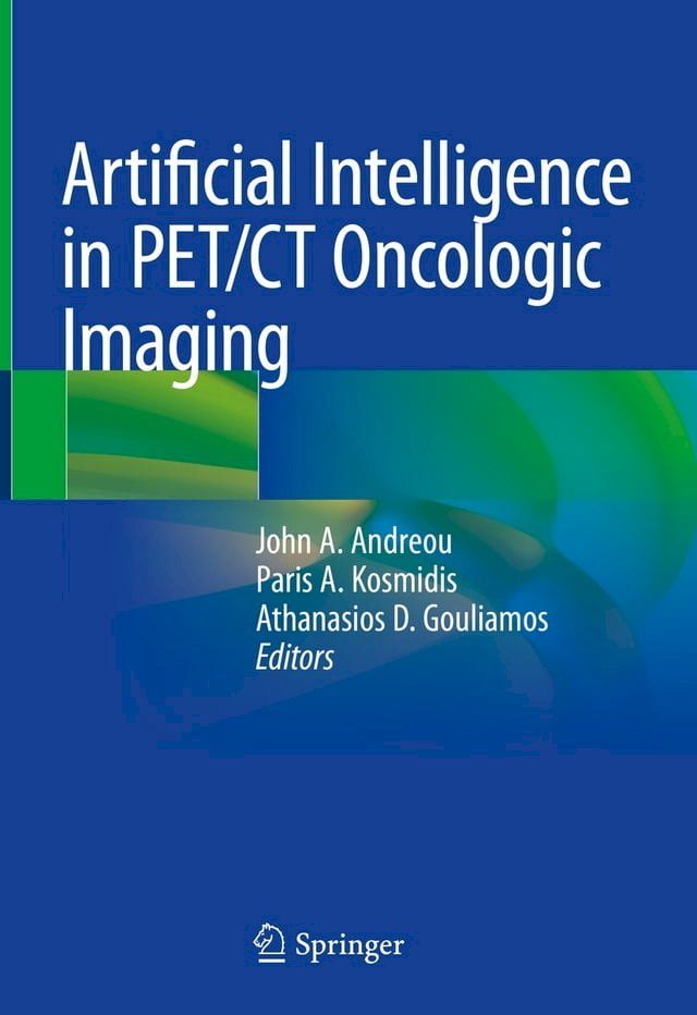  Artificial Intelligence in PET/CT Oncologic Imaging(Kobo/電子書)