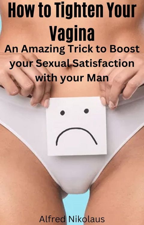 How to Tighten Your Vagina(Kobo/電子書)