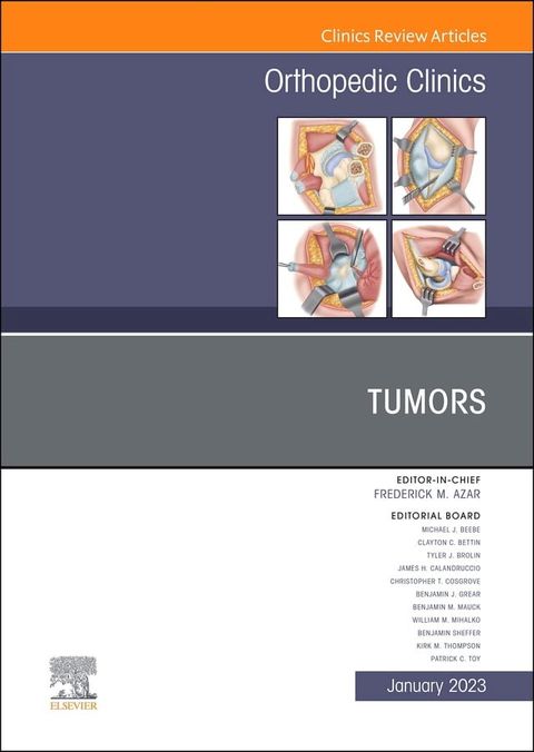 Tumors, An Issue of Orthopedic Clinics, E-Book(Kobo/電子書)