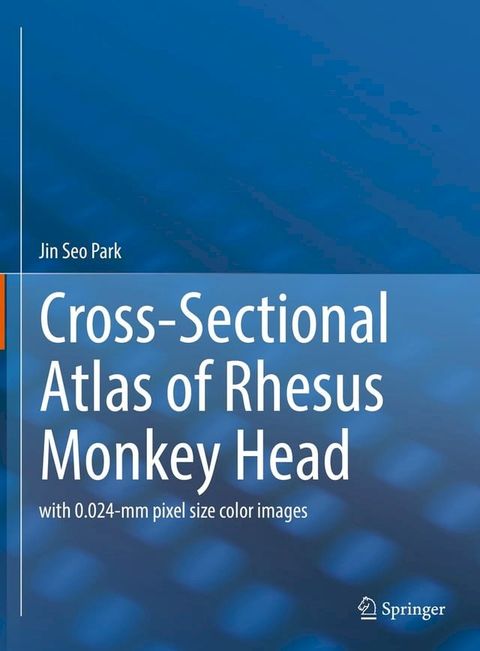 Cross-Sectional Atlas of Rhesus Monkey Head(Kobo/電子書)