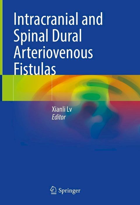 Intracranial and Spinal Dural Arteriovenous Fistulas(Kobo/電子書)