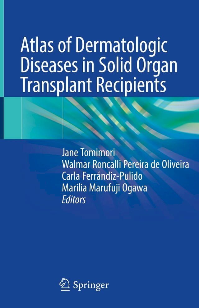  Atlas of Dermatologic Diseases in Solid Organ Transplant Recipients(Kobo/電子書)