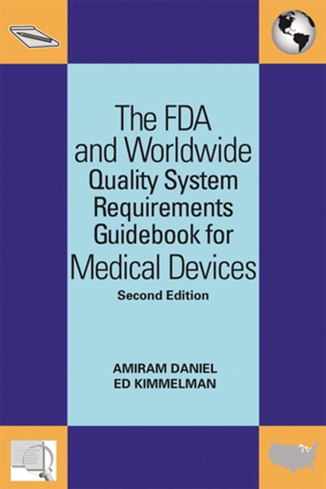  The FDA and Worldwide Quality System Requirements Guidebook for Medical Devices(Kobo/電子書)