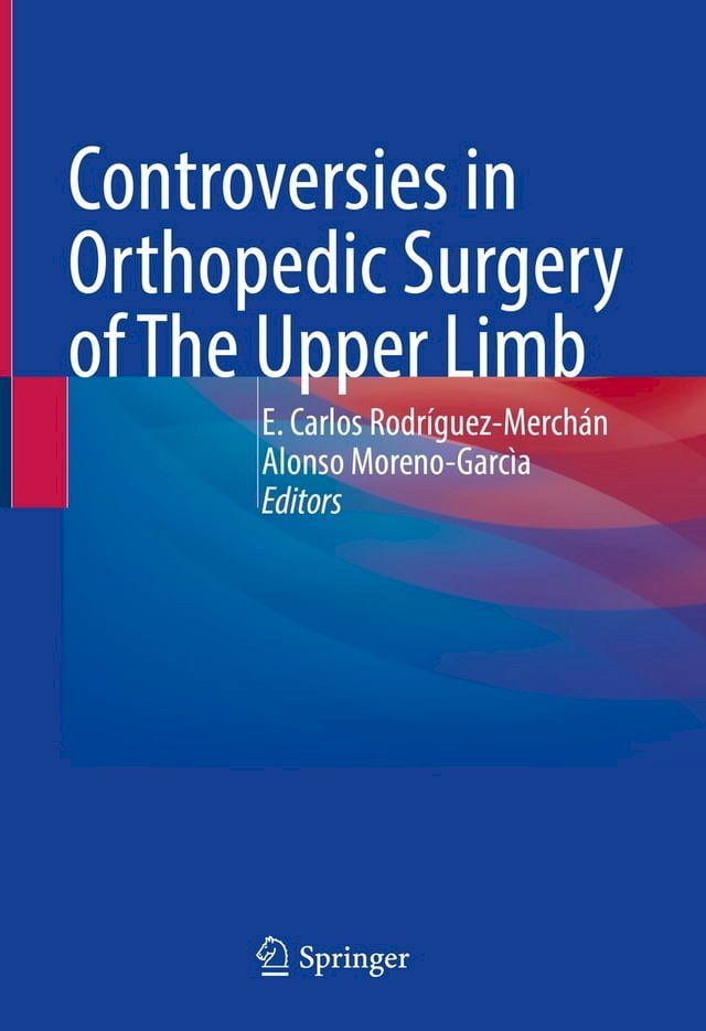  Controversies in Orthopedic Surgery of The Upper Limb(Kobo/電子書)