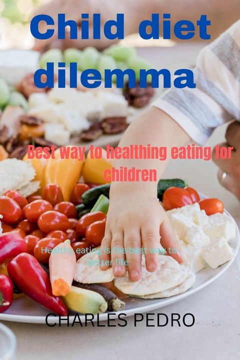 Child diet dilemma(Kobo/電子書)