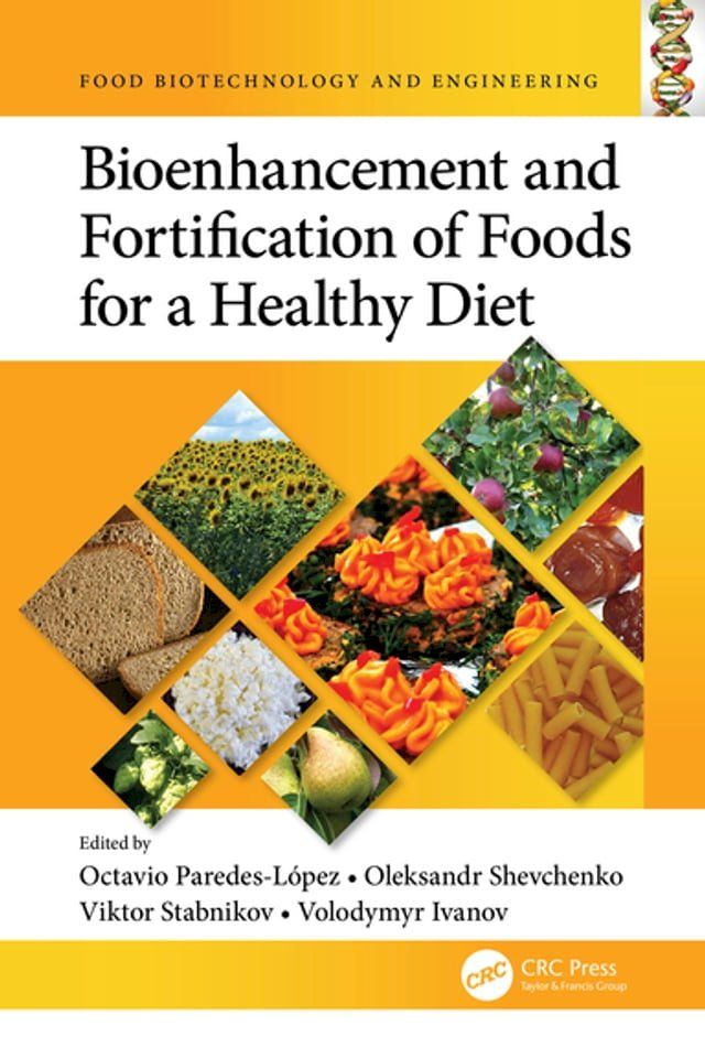  Bioenhancement and Fortification of Foods for a Healthy Diet(Kobo/電子書)