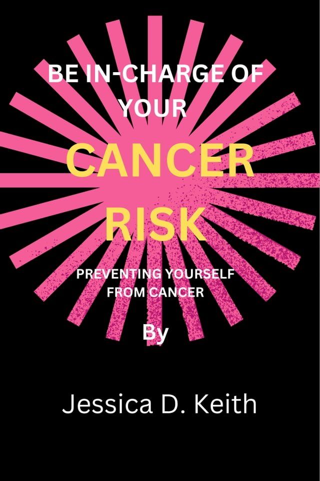  BE IN-CHARGE OF YOUR CANCER RISK(Kobo/電子書)