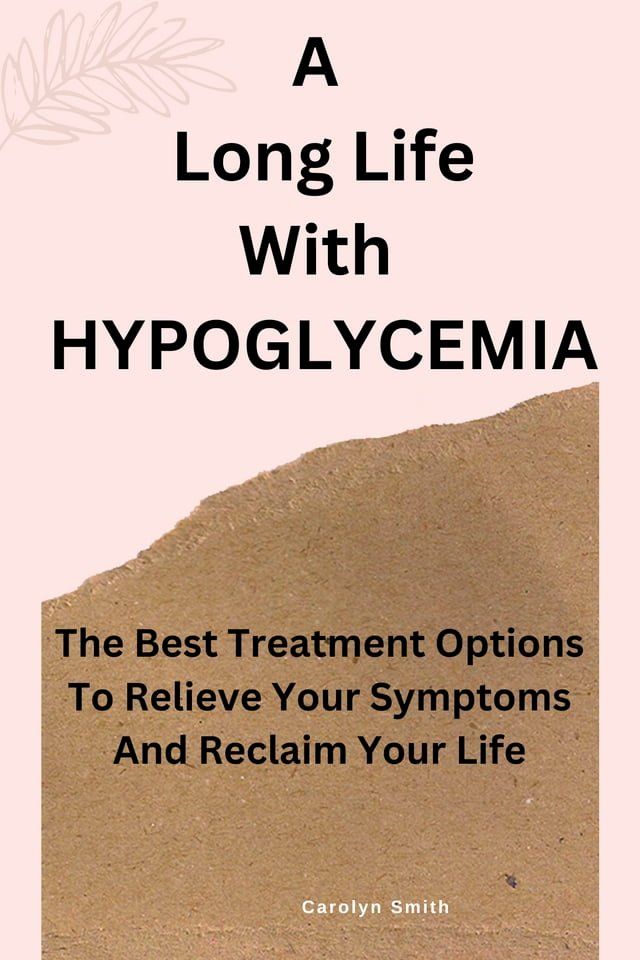  A Long Life With HYPOGLYCEMIA(Kobo/電子書)