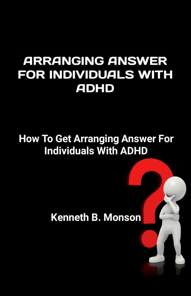  ARRANGING ANSWER FOR INDIVIDUALS WITH ADHD(Kobo/電子書)