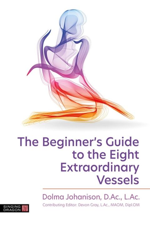 The Beginner's Guide to the Eight Extraordinary Vessels(Kobo/電子書)