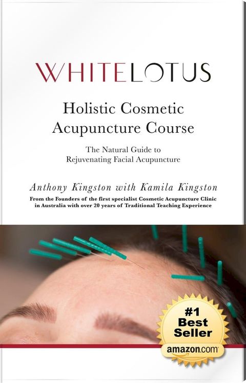 Holistic Cosmetic Acupuncture: The Natural Guide to Rejuvenating Facial Acupuncture(Kobo/電子書)