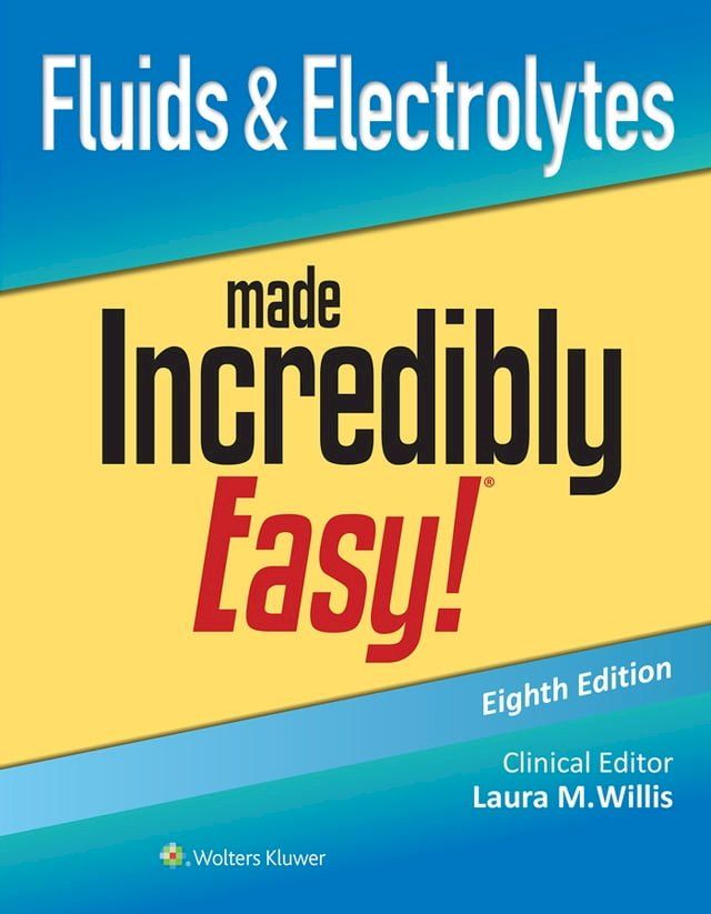  Fluids & Electrolytes Made Incredibly Easy!(Kobo/電子書)