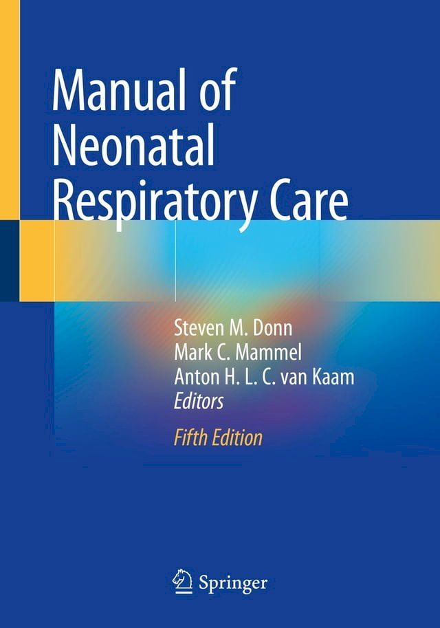  Manual of Neonatal Respiratory Care(Kobo/電子書)