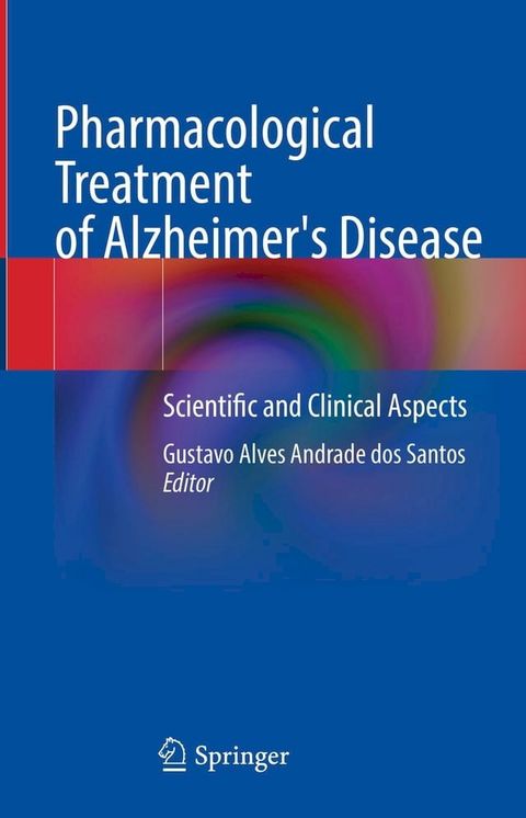 Pharmacological Treatment of Alzheimer's Disease(Kobo/電子書)