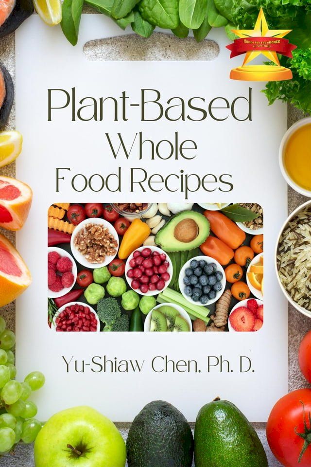  Plant-Based Whole Food Recipes(Kobo/電子書)