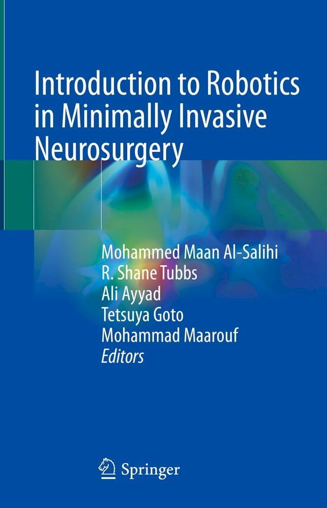  Introduction to Robotics in Minimally Invasive Neurosurgery(Kobo/電子書)