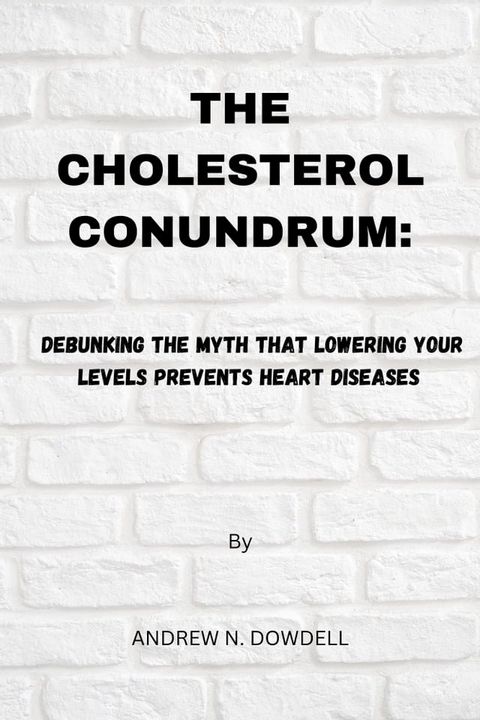 The cholesterol conundrum(Kobo/電子書)