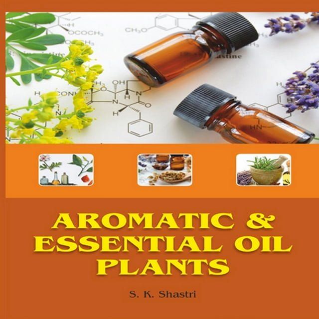  Aromatic and Essential Oil Plants(Kobo/電子書)