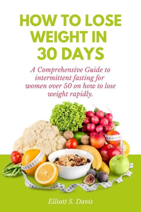 How to lose weight fast in 30 days(Kobo/電子書)