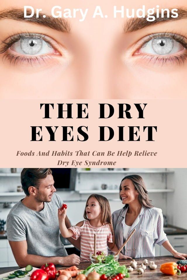  The Dry Eyes Diet(Kobo/電子書)