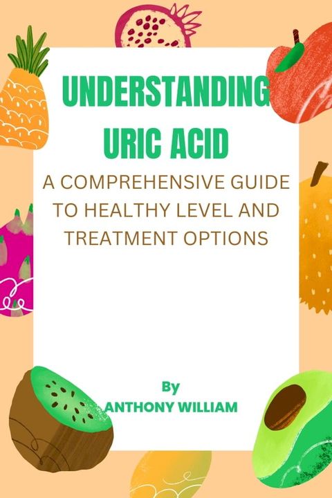 Understanding uric acid(Kobo/電子書)