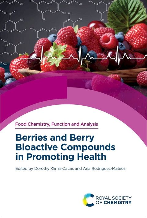 Berries and Berry Bioactive Compounds in Promoting Health(Kobo/電子書)