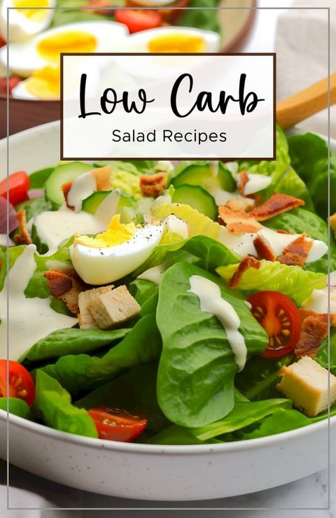 Low Carb Salad Recipes(Kobo/電子書)